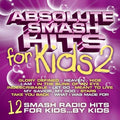 Absolute Smash Hits for Kids 2 (CD)