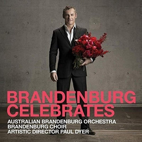Australian Brandenburg Orchestra / Australian Brandenburg Choir / Paul Dyer - Brandenberg Celebrates (CD)
