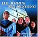 He Keeps Me Singing (CD)