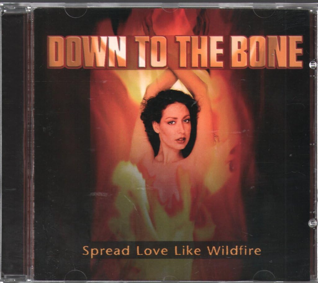 Down To The Bone - Spread Love Like Wildfire (CD)