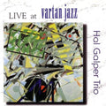 Hal Galper Trio - Live at Vartan Jazz (CD)