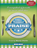 Parks, Marty [Creator] - Well Seasoned Praise: A Smorgasbord of Favorites for Senior Adult Choir (CD)