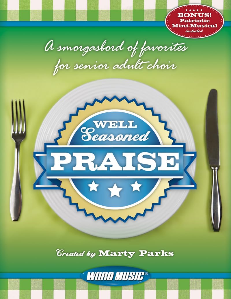 Parks, Marty [Creator] - Well Seasoned Praise: A Smorgasbord of Favorites for Senior Adult Choir (CD)