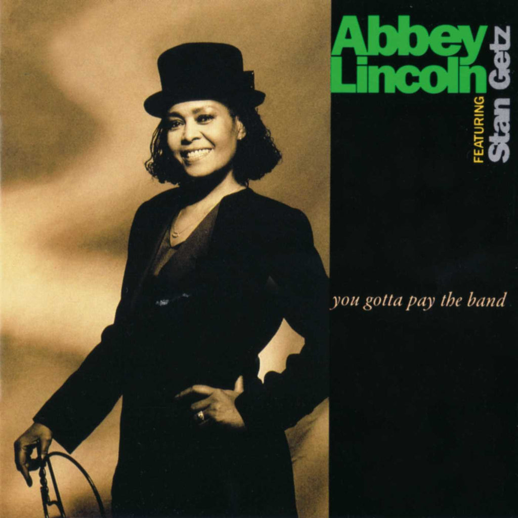 Abbey Lincoln / Stan Getz - You Gotta Pay the Band (CD)