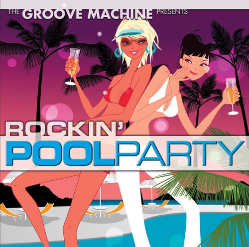 The Groove Machine - Rockin Pool Party (CD)
