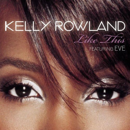 Kelly Rowland / Eve - Like This (CD)