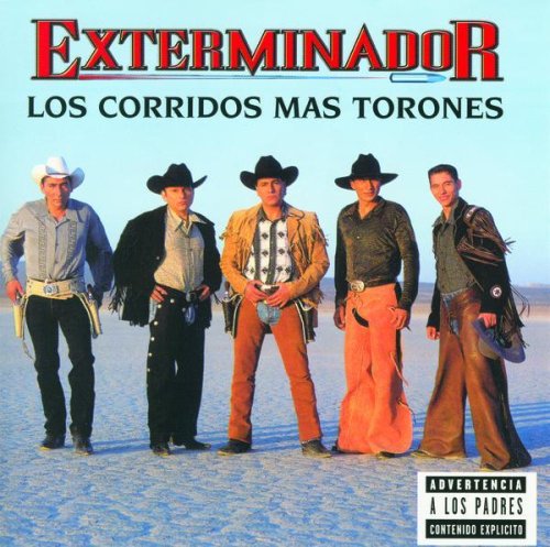 Grupo Exterminador - Corridos Mas Torones (CD)