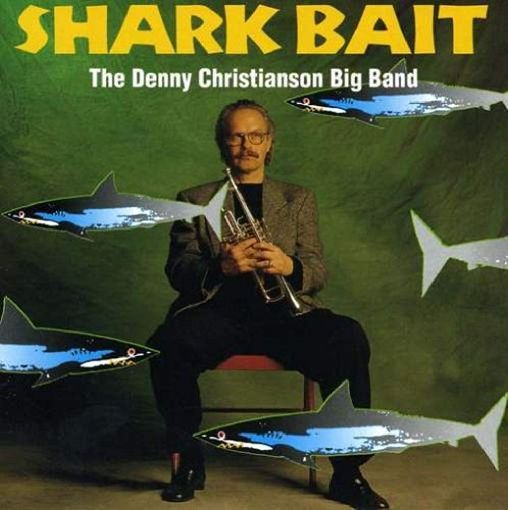 Denny Christianson Big Band - Shark Bait (CD)