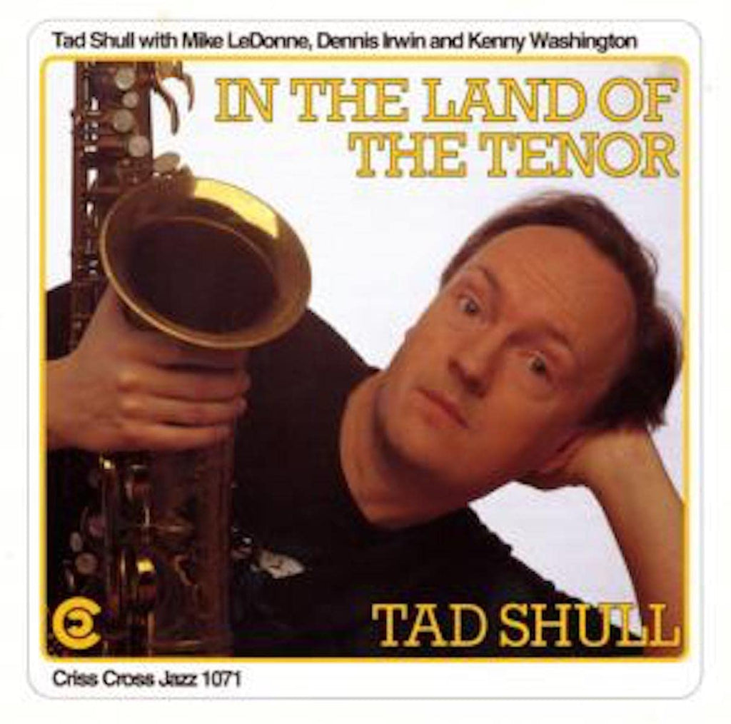 Tad Shull Quartet - In The Land Of The Tenor (CD)