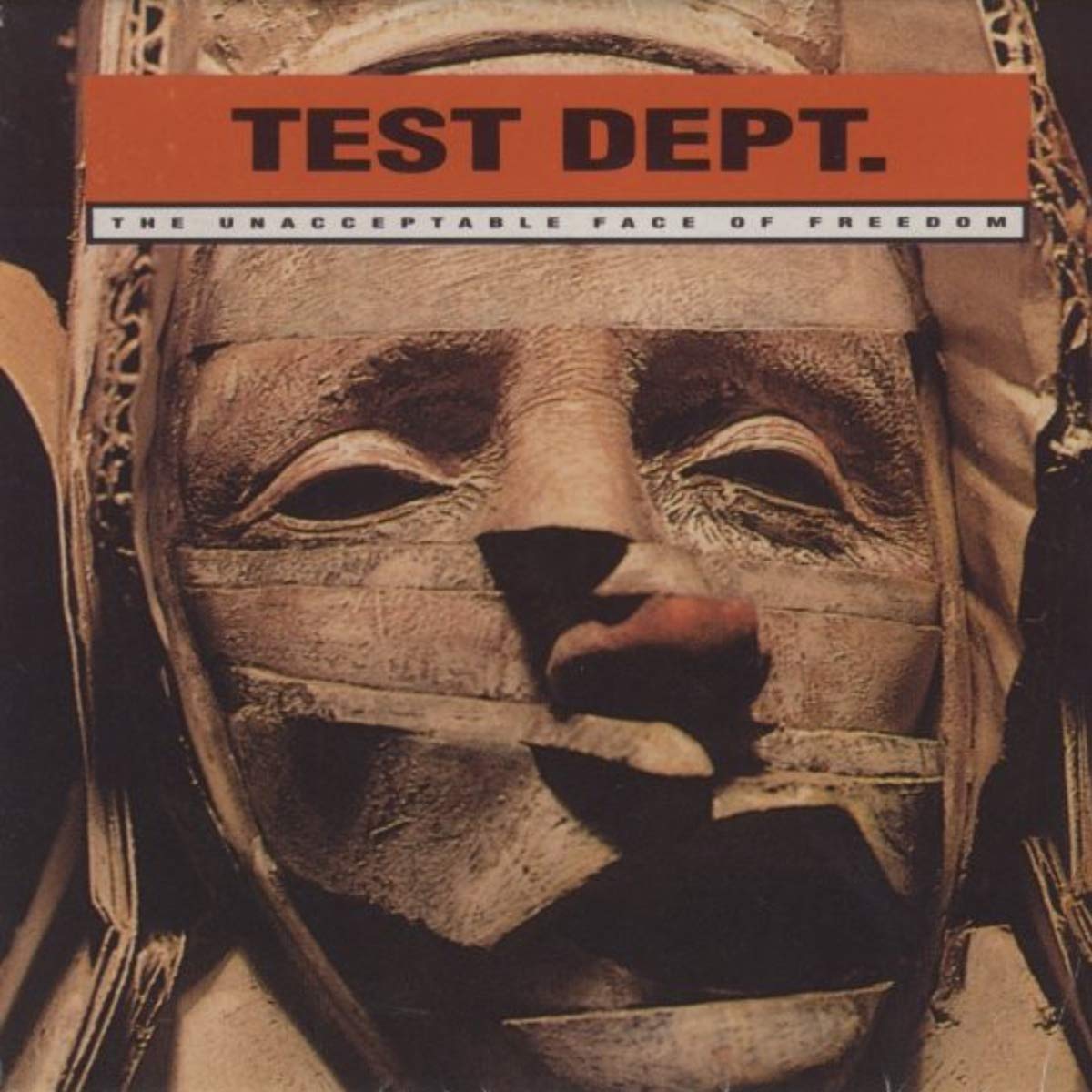 Test Dept. - Unacceptable Face of Freedom (CD)