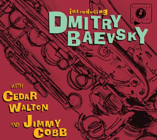 Dmitry Baevsky / Cedar Walton / Jimmy Cobb - Introducing Dmitry Baevsky (CD)