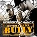 Perfekt & Chance - Return of Da Bully (CD)