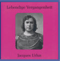 Wagner, Richard [Classical] - Lebendige Vergangenheit: Jacques Urlus (CD)