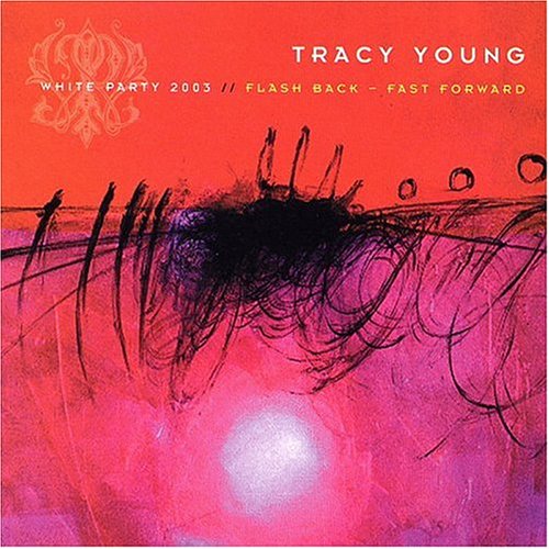 Tracy Young - White Party 2003: Flash Back Fast Forward (CD)