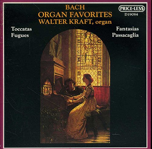 Walter Kraft--organ - Bach: Organ Favorites- Walter Kraft -organ (CD)