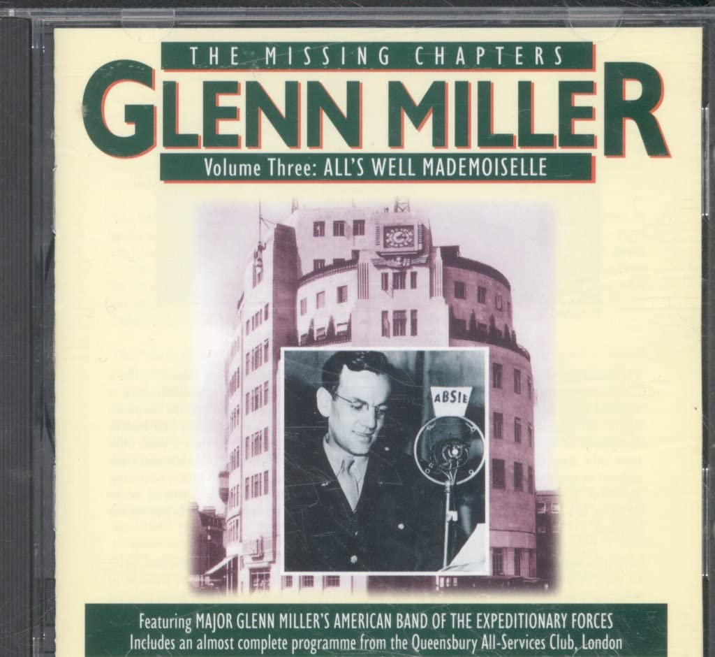 Glenn Miller - Glenn Miller: The Missing Chapters, Vol. 3: All's Well Mademoiselle (CD)