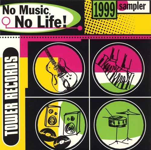 No Music, No Life! 1999 Sampler From Tower Records by N/A (0100-01-01) (CD)