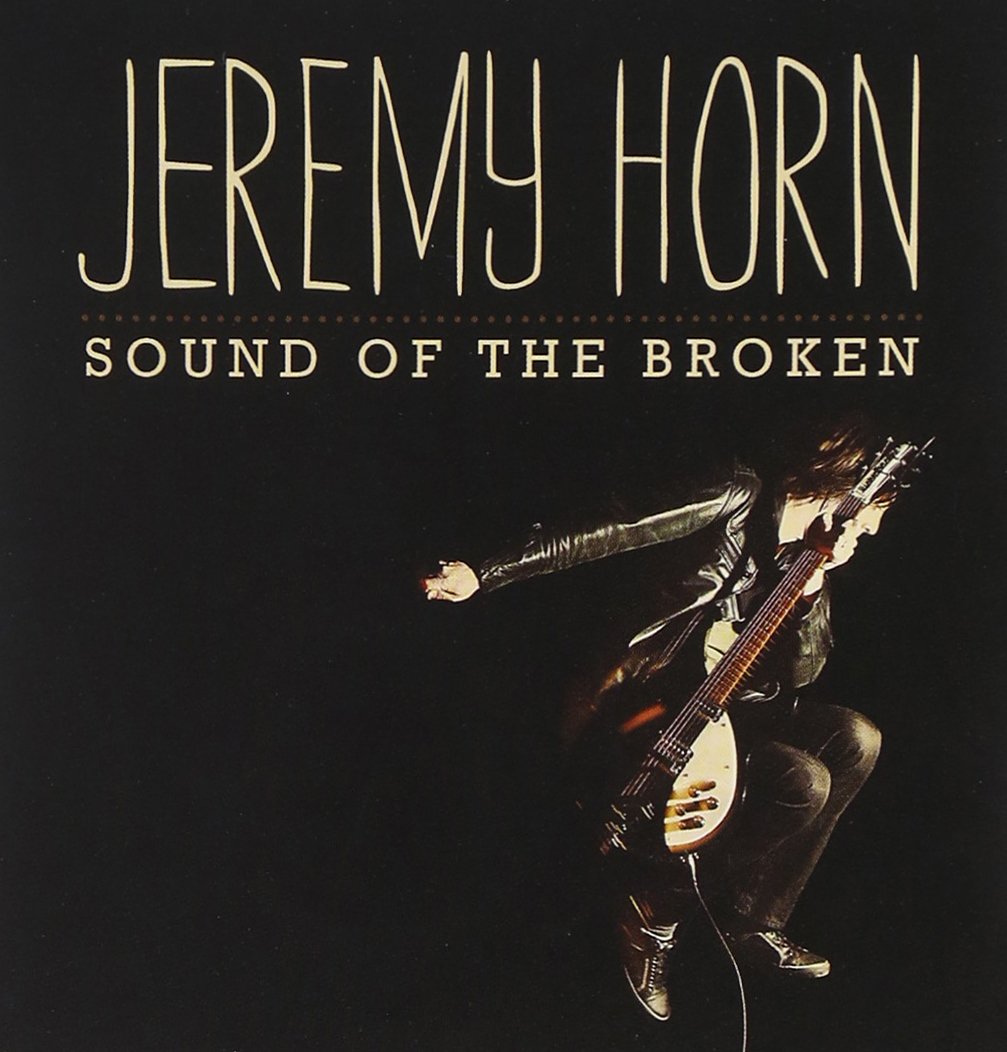Jeremy Horn - Sound of the Broken (CD)