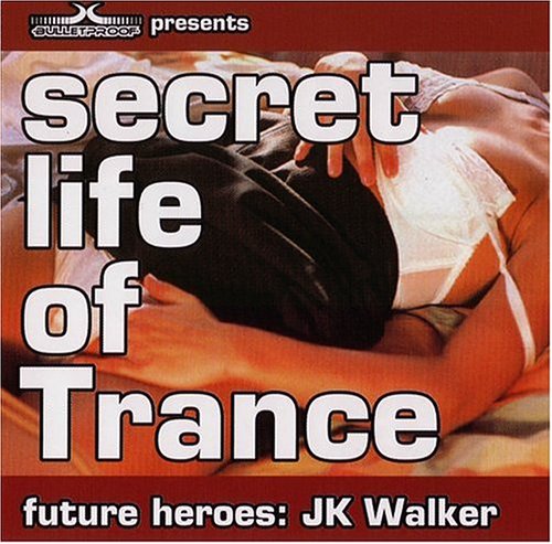 J K Walker - Secret Life of Trance (CD)