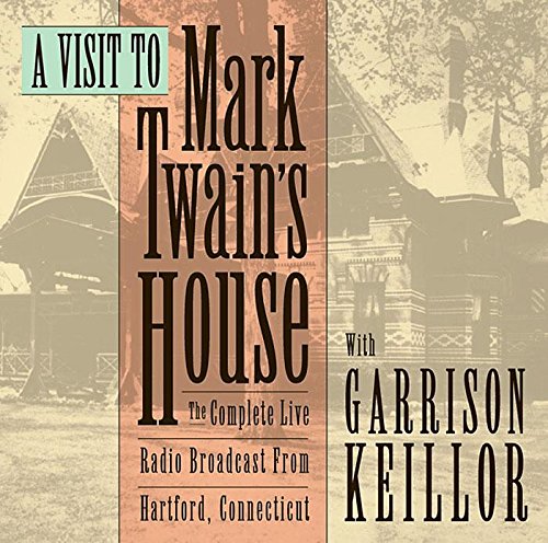 Garrison Keillor - A Visit to Mark Twain's House (CD)