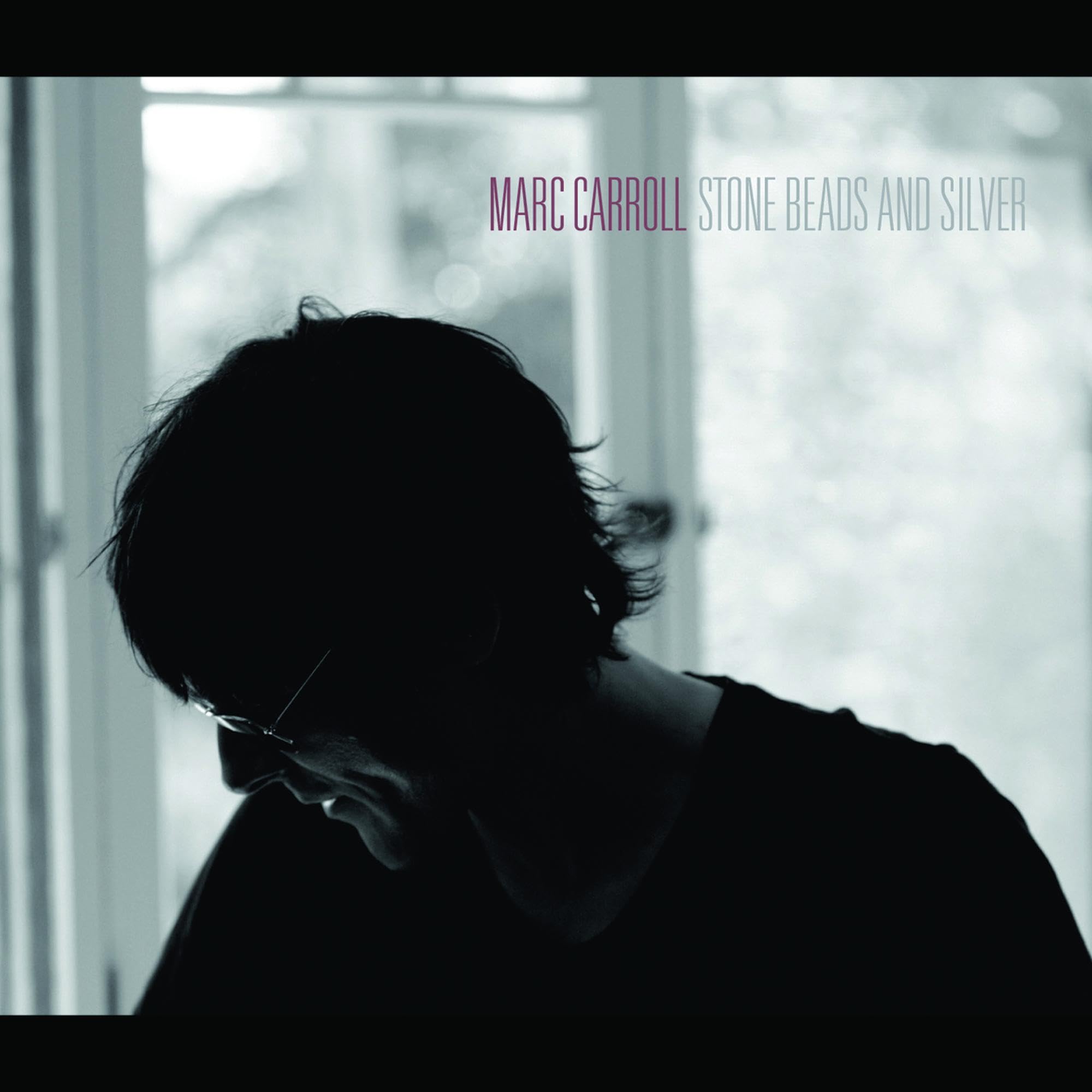 Marc Carroll - Stone Beads and Silver (CD)