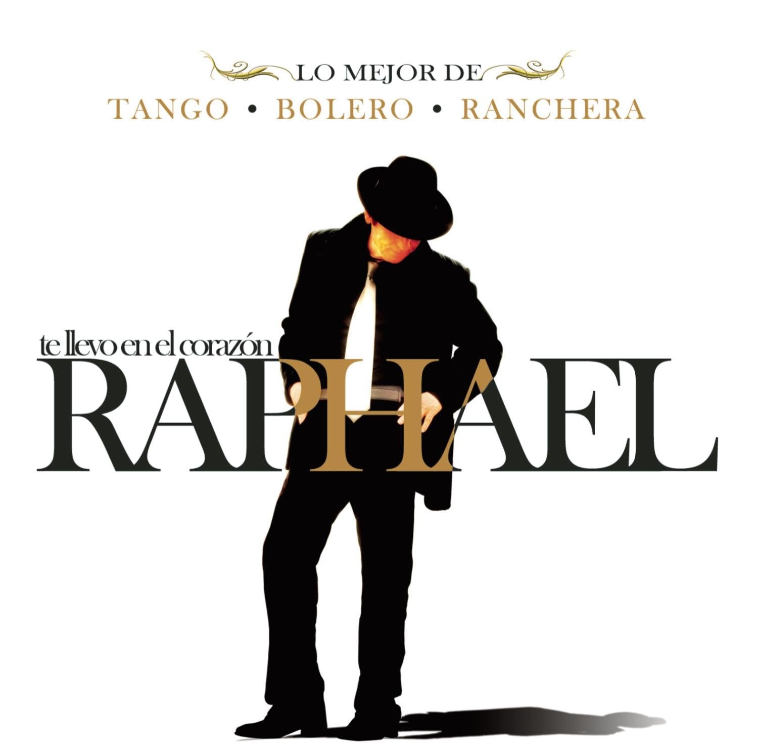 Raphael - Te Llevo En El Corazon - Lo Mejor De Tango - Bolero - Ranchera (CD)