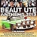 Beaut Ute Anthems 2013 (CD)
