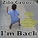 Zilo Groove - I'm Back (CD)