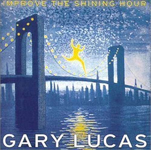 Gary Lucas - Improve the Shining Hour (CD)