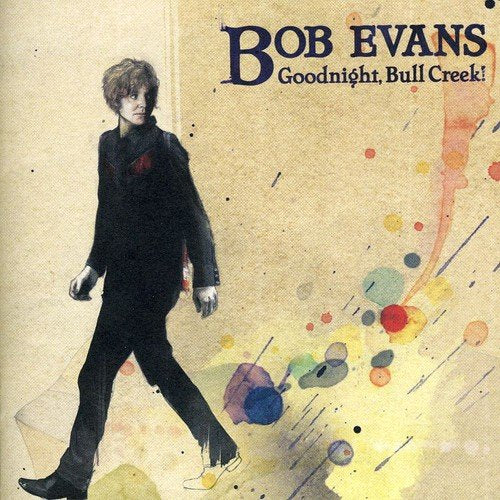 Bob Evans - Goodnight Bull Creek (CD)