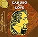 Enrico Caruso - Caruso in Love: Arias by Various Composers (CD)