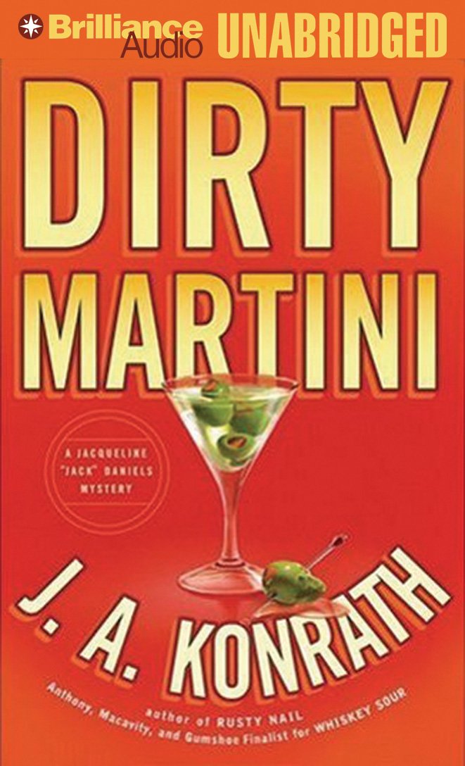 Konrath, J.A. - Dirty Martini (Jacqueline "Jack" Daniels Mysteries, 4) (CD)