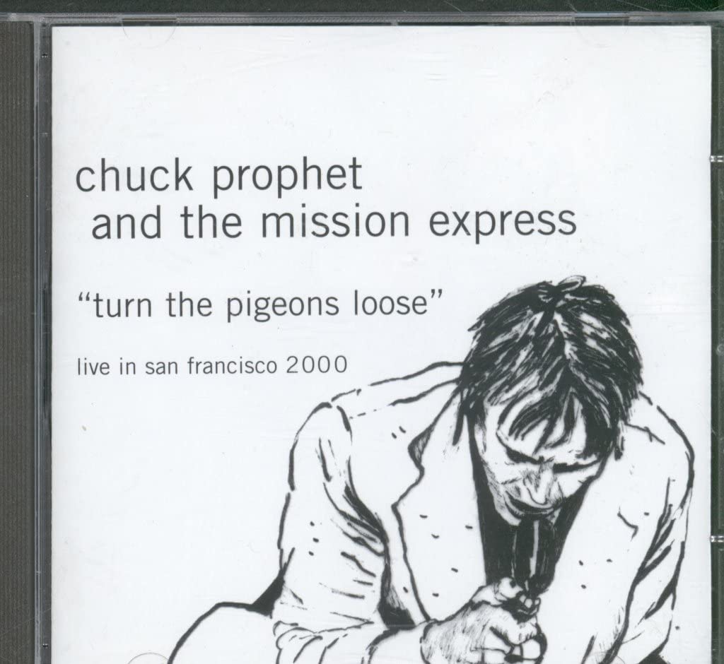 Chuck Prophet & The Mission Express - TURN THE PIGEONS (CD)