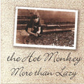 Hot Monkey - More Than Lazy (CD)