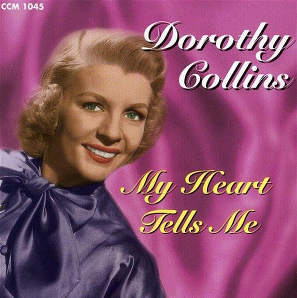 Dorothy Collins - My Heart Tells Me (CD)