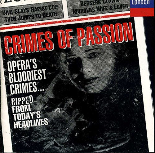 Crimes of Passion / Opera's Bloodiest Crimes...Ripped from Today's Headlines - Soundtrack (CD)