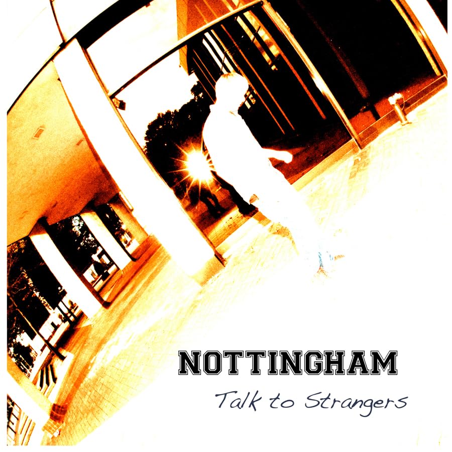 Nottingham - Talk To Strangers (CD)