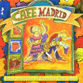 Cafe Madrid - Cafe Madrid (CD)
