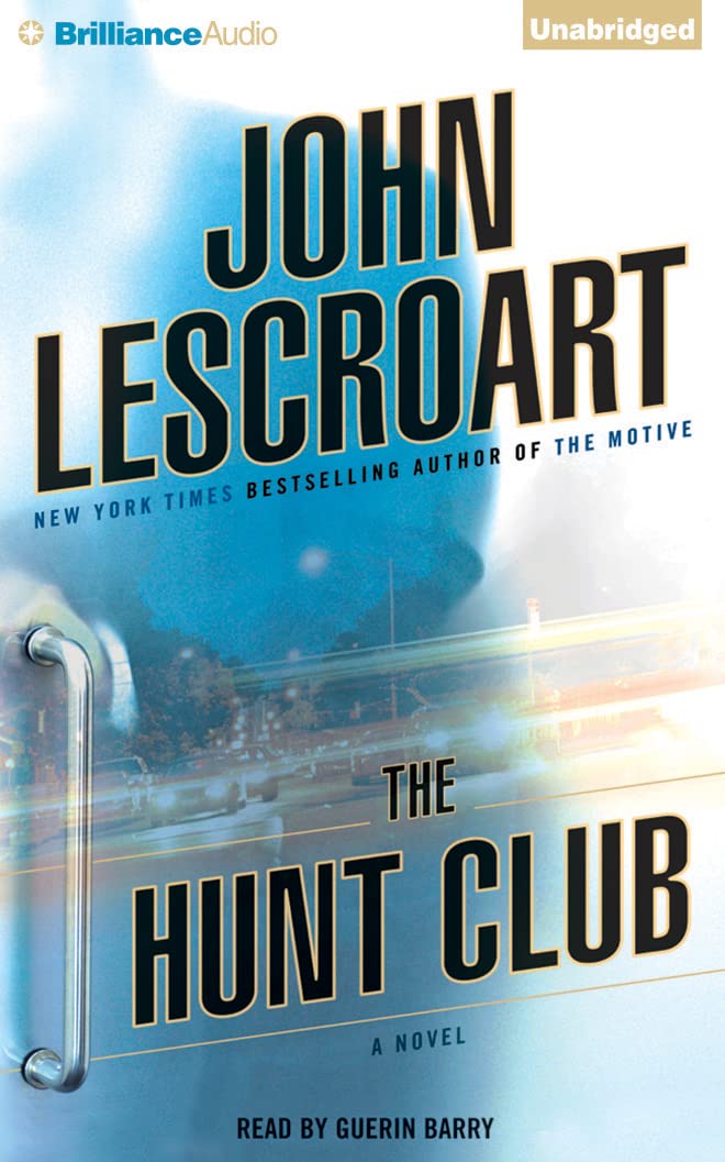 Lescroart, John - The Hunt Club: A Novel (Wyatt Hunt Series, 1) (CD)