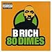 B Rich - 80 Dimes (Explicit) (CD)