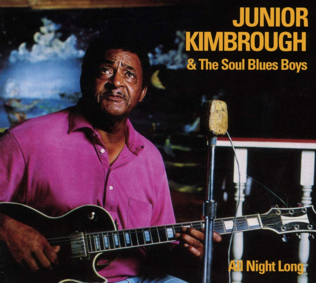 Junior Kimbrough And The Soul Blues Boys - All Night Long (CD)
