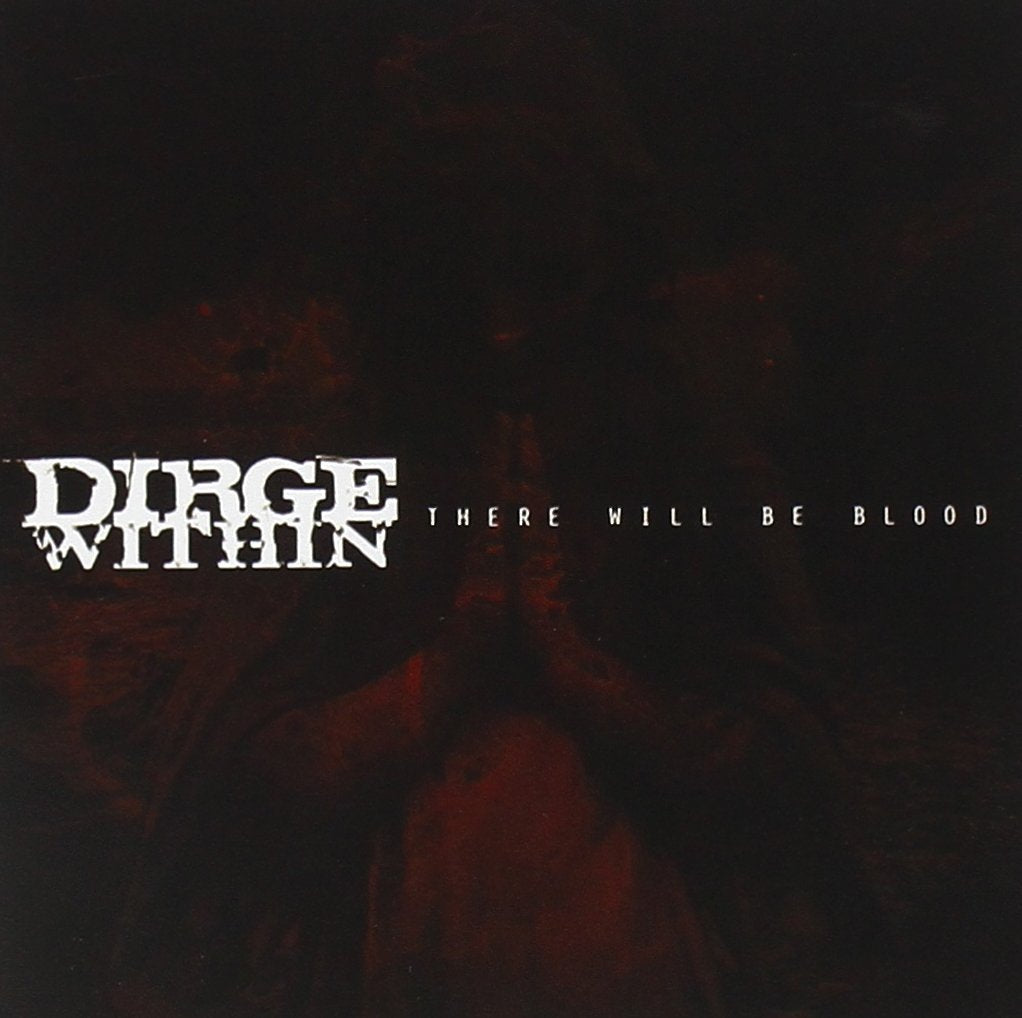 Dirge Within - There Will Be Blood (CD)