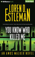 Estleman, Loren D. - You Know Who Killed Me (Amos Walker, 24) (CD)