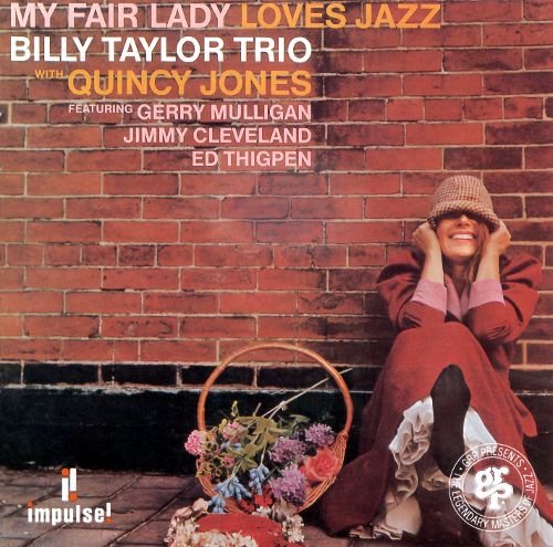 Billy Taylor Trio / Quincy Jones / Gerry Mulligan / Jimmy Cleveland / Ed Thigpen - My Fair Lady Loves Jazz (CD)