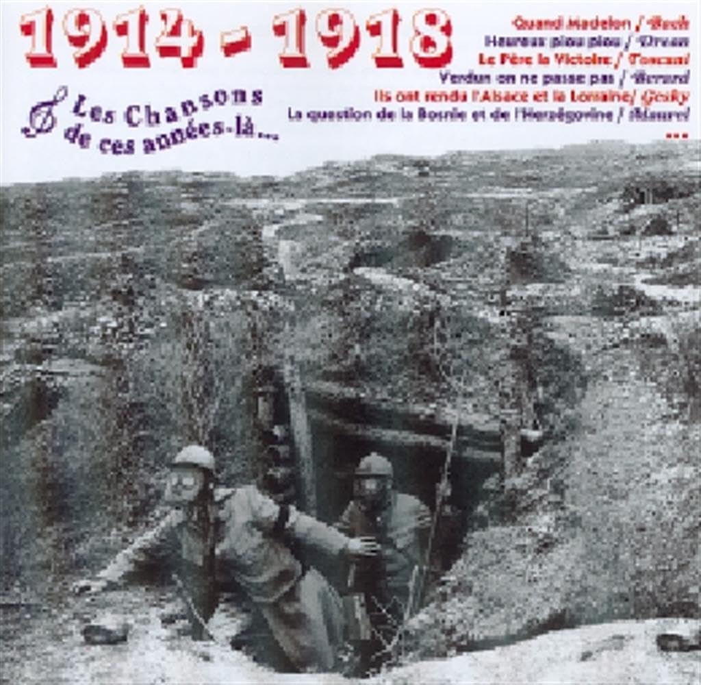 Les Chansons de Ces Années-Là: 1914-1918 (CD)