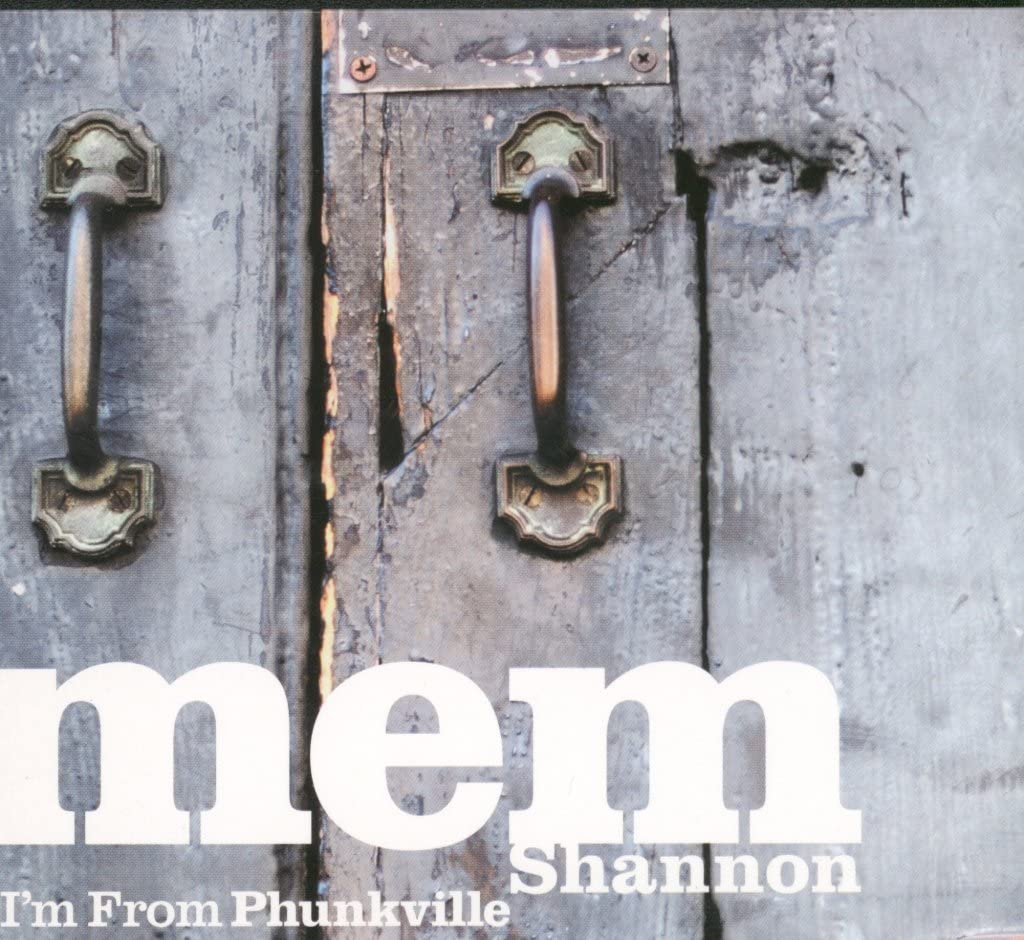 Mem Shannon - I'm from Phunkville (CD)