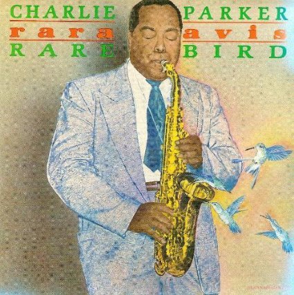 Charlie Parker - Rara Avis: Rare Bird (CD)
