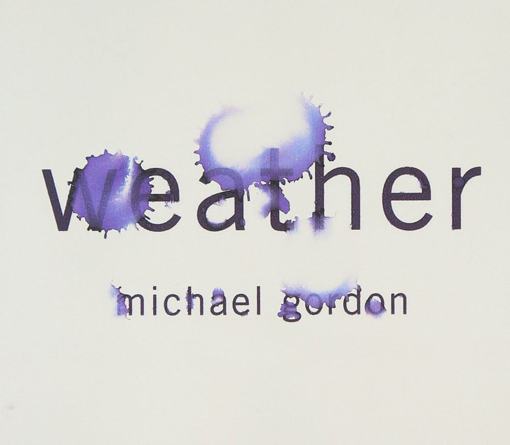 Gordon - Michael Gordon: Weather (CD)