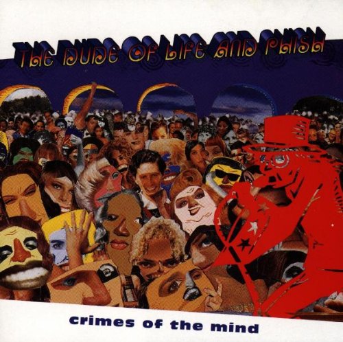 The Dude Of Life / Phish - Crimes of the Mind (CD)