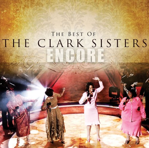 The Clark Sisters - Encore (CD)